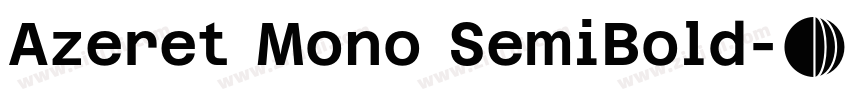 Azeret Mono SemiBold字体转换